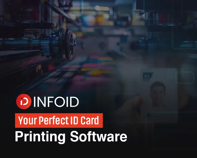 InfoID: Your Perfect ID Card Printing Software